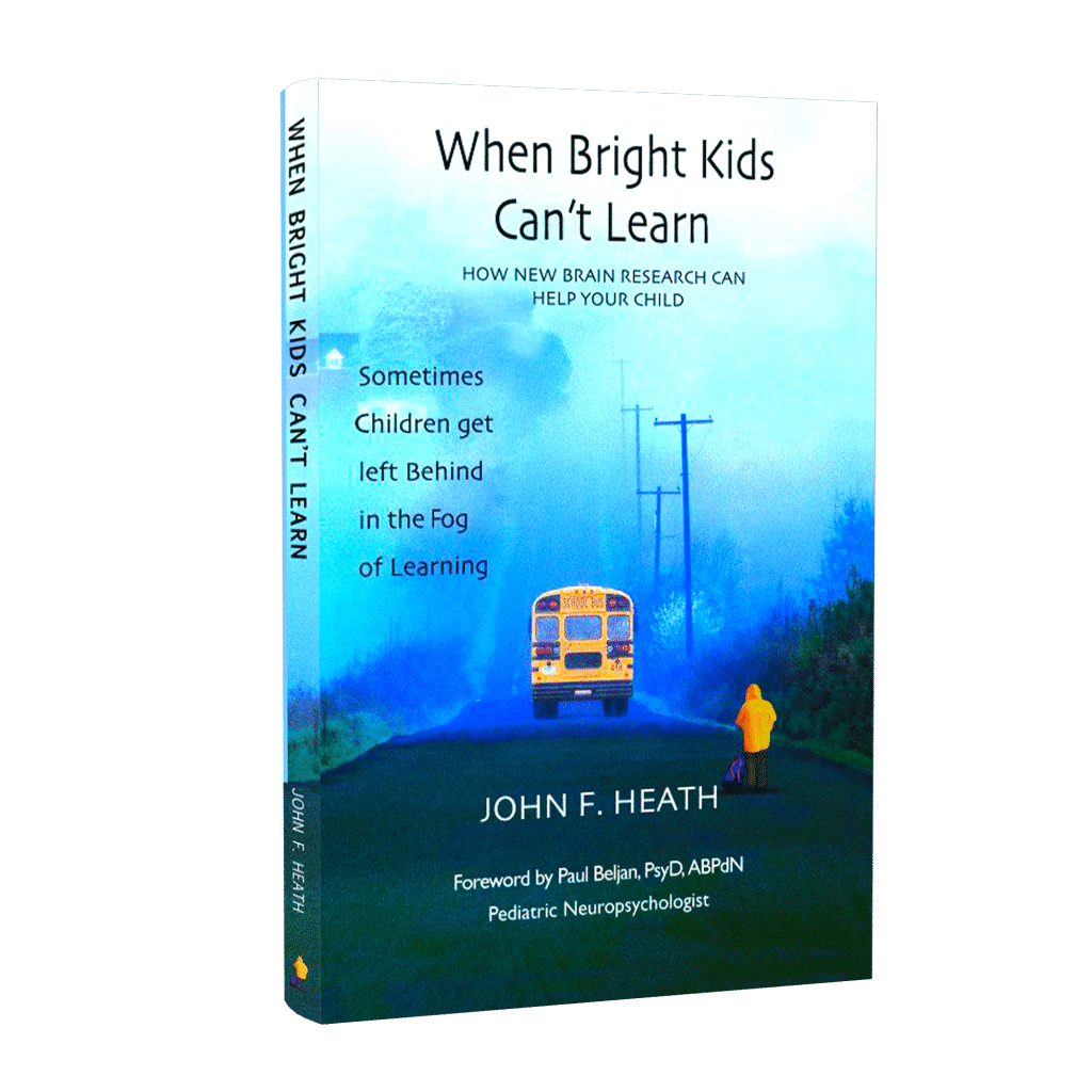 When Bright Kids Can't Learn by John F. Heath